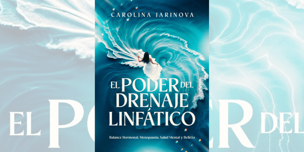 ChatGPT said: The image features Carolina Jarinova’s book cover, El Poder del Drenaje Linfático, highlighting her focus on women’s health and wellness.