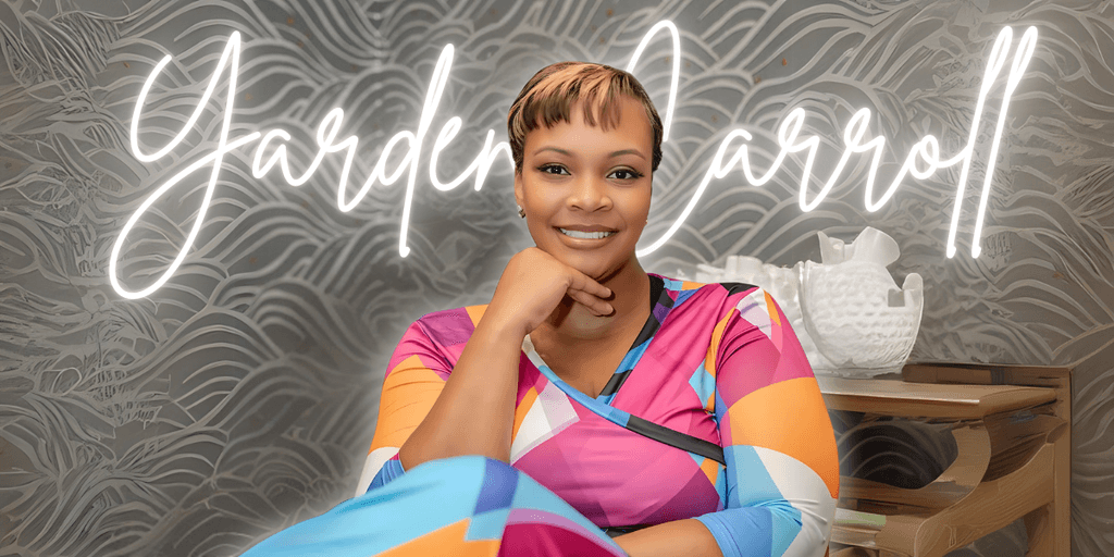 Crowned Creative CEO & Founder Yarden Carroll Reclaims Power And Purpose Through Strategic Branding And Resilience