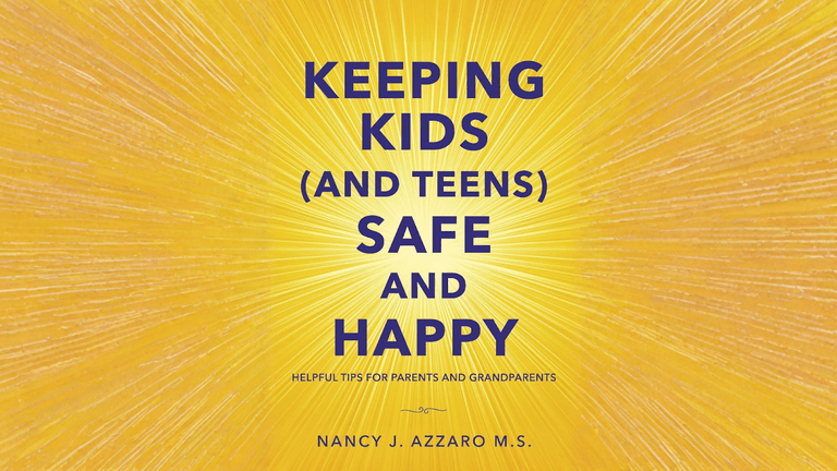 Cover of 'Keeping Kids (and Teens) Safe and Happy' by Nancy J. Azzaro, featuring a yellow background with sunburst design.