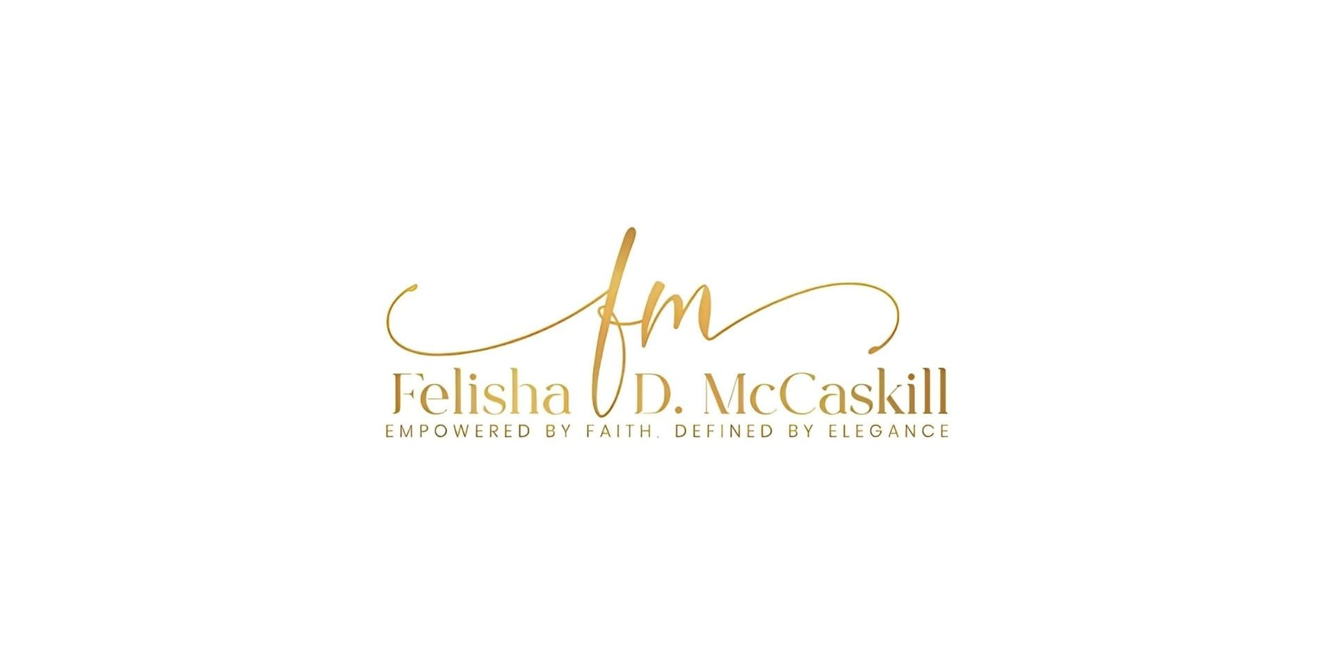 From the Pit to Purpose: Felisha D. McCaskill’s Mission to Empower Women Through Christ