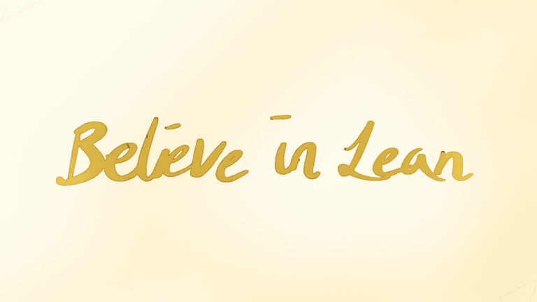 Golden script text saying "Believe in Lean" on a light yellow background