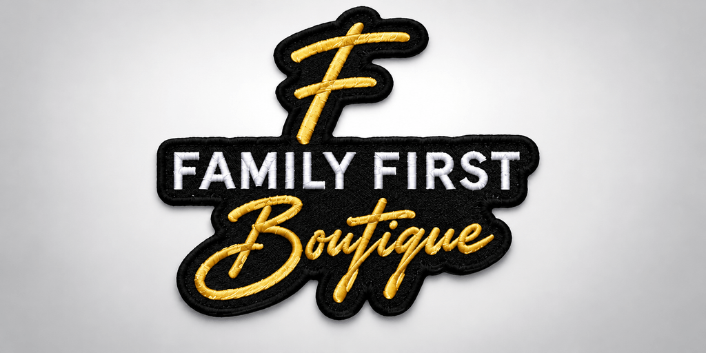 Embroidered patch design featuring "Family First Boutique" in stylized lettering