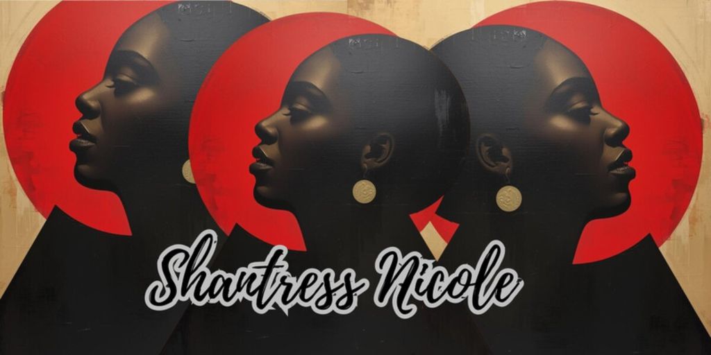 Promotional artwork featuring three Afrocentric profile silhouettes with red circles and the name Shantress Nicole.