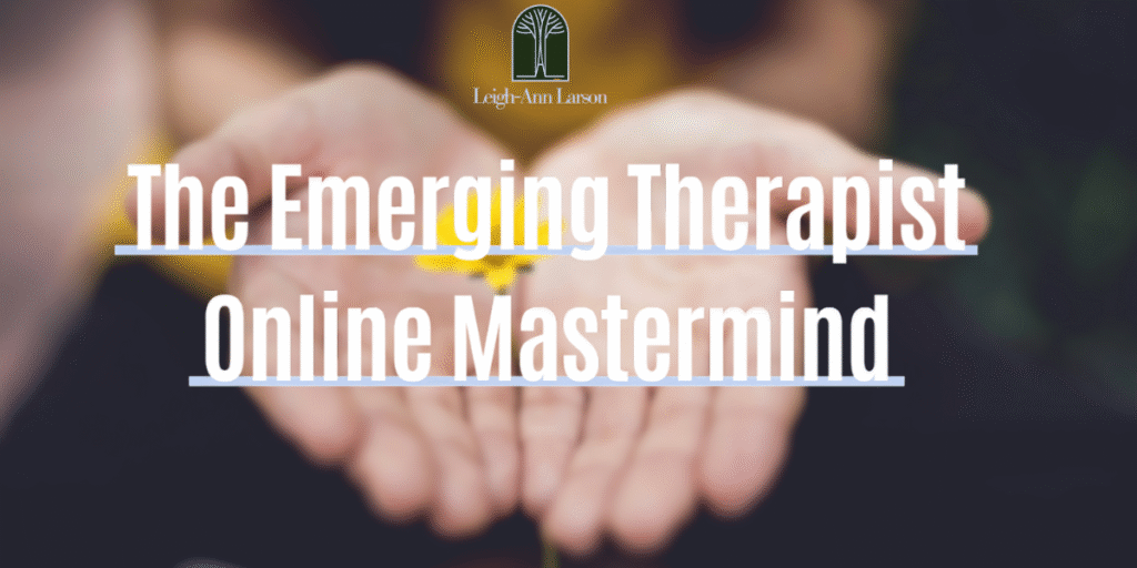 Hands holding a yellow flower with the text 'The Emerging Therapist Online Mastermind' overlayed, promoting a therapeutic program for emerging therapists, with a soft blurred background.