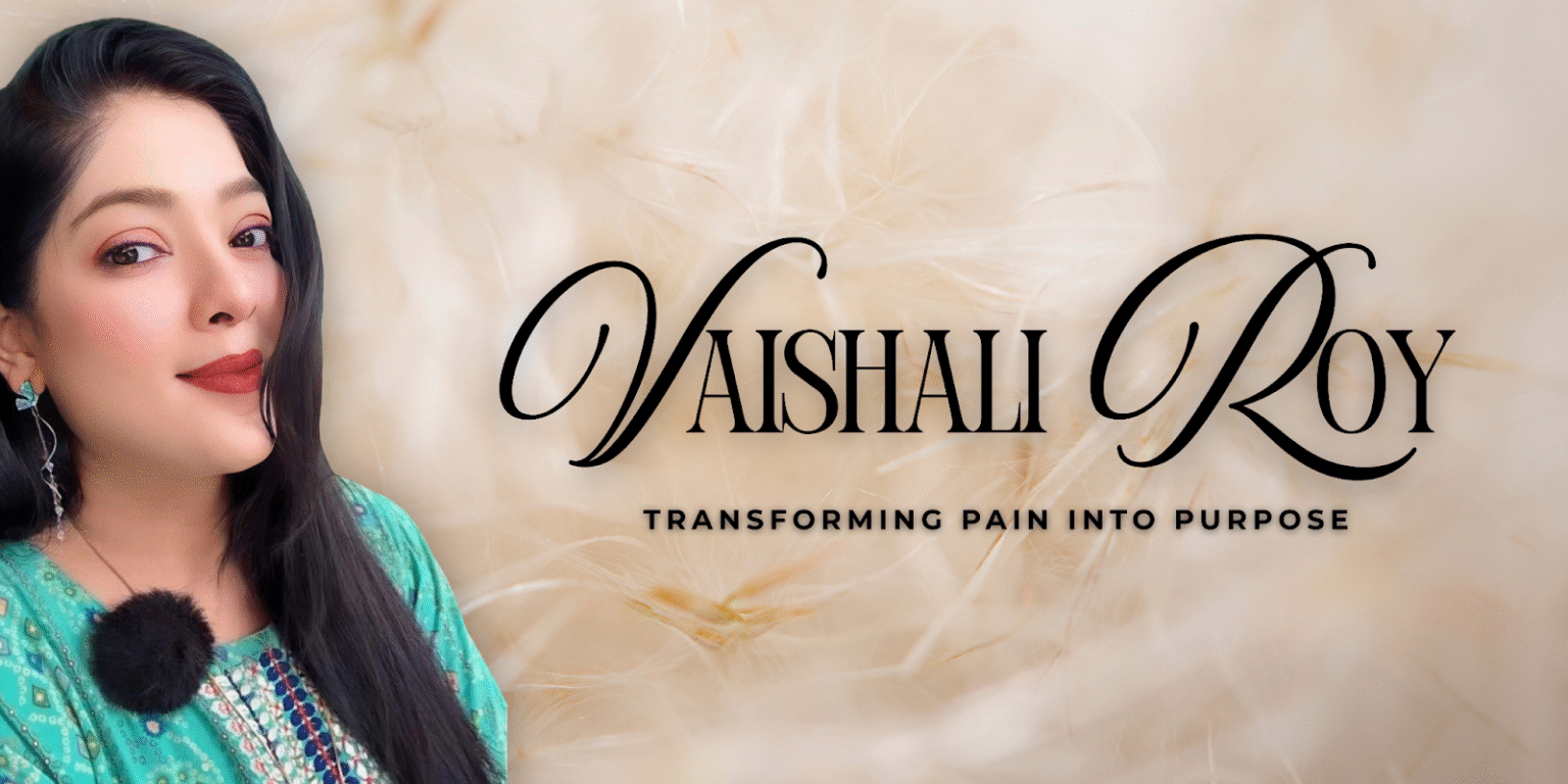 Headshot of Vaishali Roy with a professional look in a turquoise dress, with a soft beige background and text 'Vaishali Roy - Transforming Pain Into Purpose'.