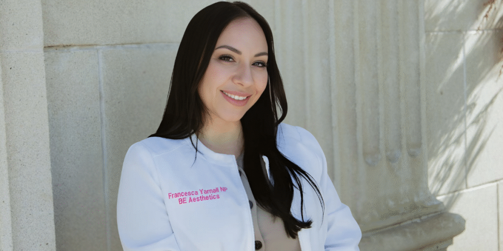 "Francesca Yarnall, Nurse Practitioner and founder of Beauty Enhanced Aesthetics, offering holistic beauty and wellness transformations."