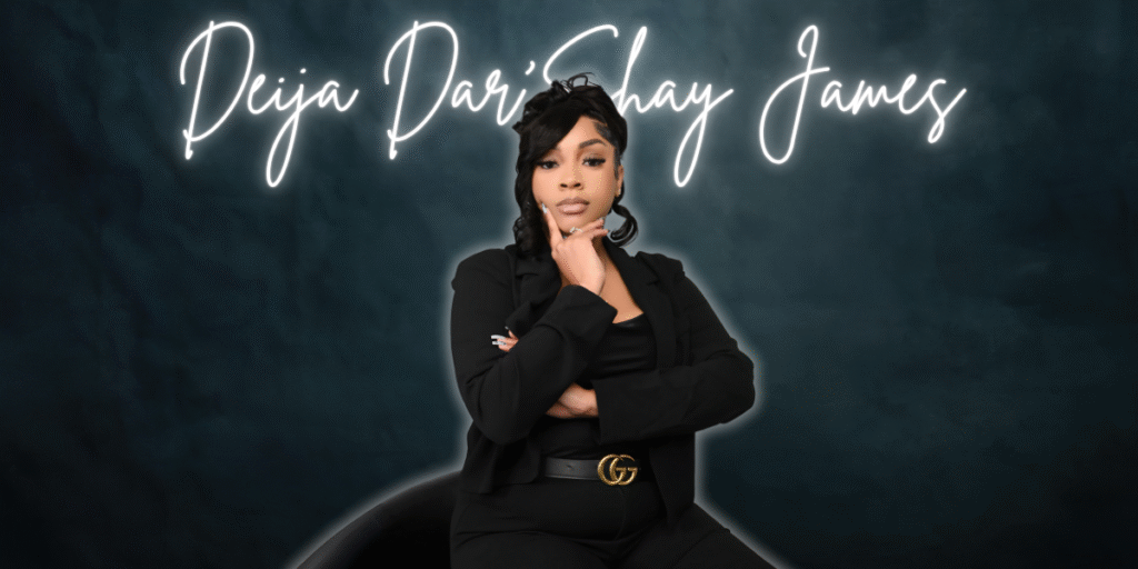 Deija Dar'Shay James, founder of Wealthy Krue Financials, Seaux Wealthy Enterprise, and Seaux Branded, empowers entrepreneurs through mentorship and scalable systems.