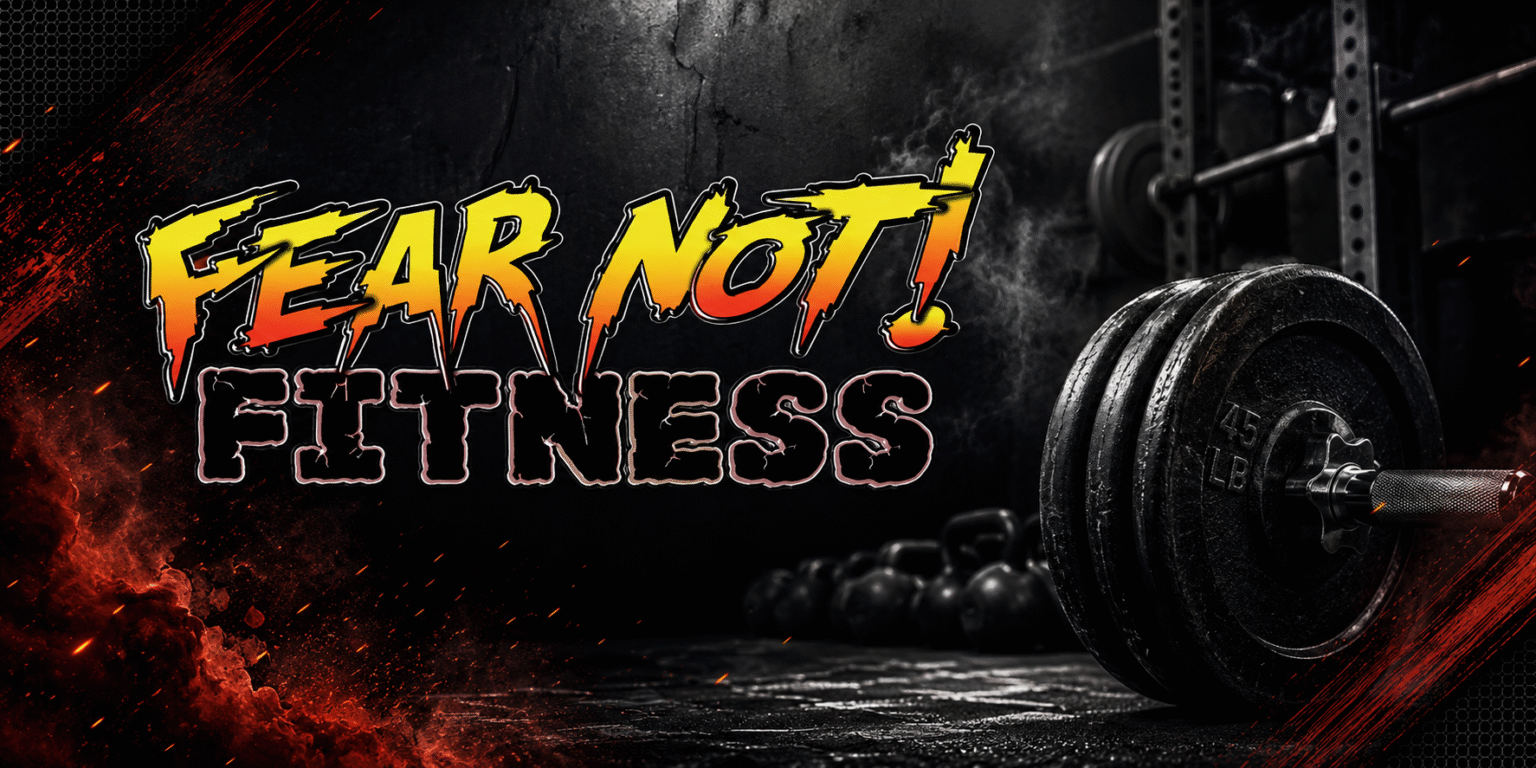 Fear Not Fitness gym branding with bold fiery text and heavy barbell in a dark workout setting.