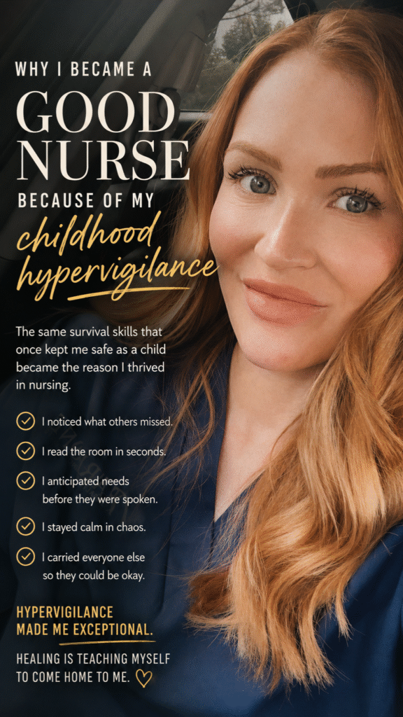 Woman in scrubs beside text about childhood hypervigilance shaping nursing skills and healing from trauma.