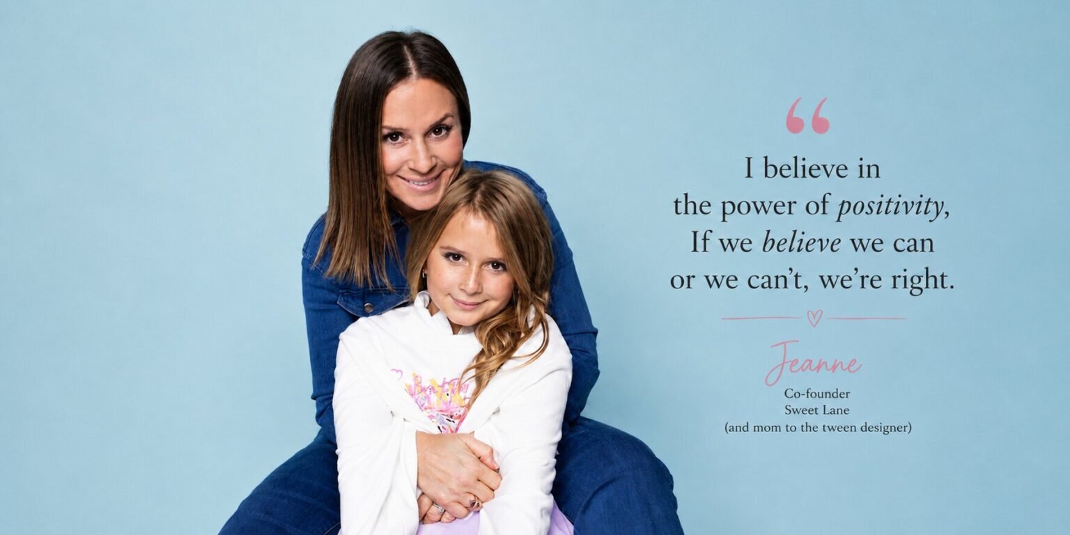 Sweet Lane Turns A Shark Tank Rejection Into Purpose Mother hugs daughter beside quote about positivity, highlighting the family partnership behind Sweet Lane.